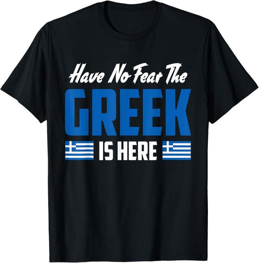 100% Cotton Have No Fear The Greek T-Shirt Proud Greece Funny Flag Tee