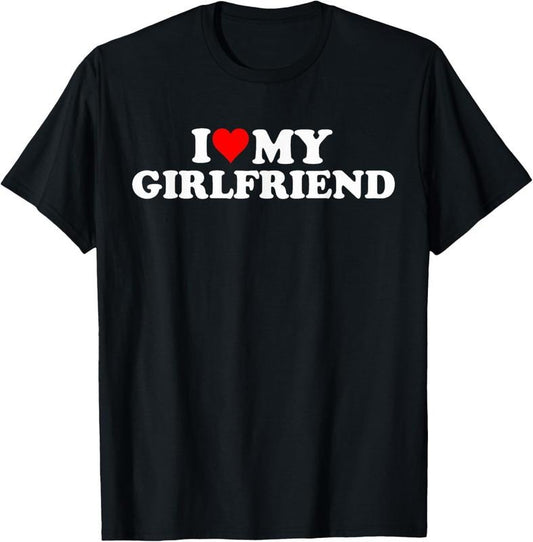 100% Cotton I Love My Hot Girlfriend I Heart My Hot Girlfriend Funny T-Shirt