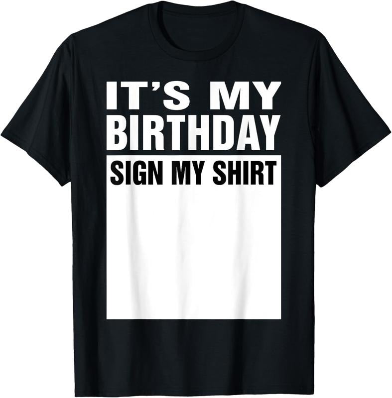 100% Cotton It's My Birthday Sign My Shirt Funny Gifts T-Shirt