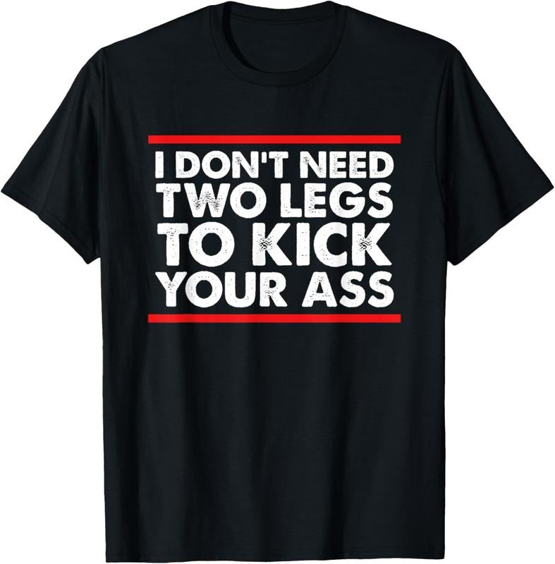 100% Cotton Leg Amputee Shirt Funny Humor Amputation Support Joke Gifts T-Shirt