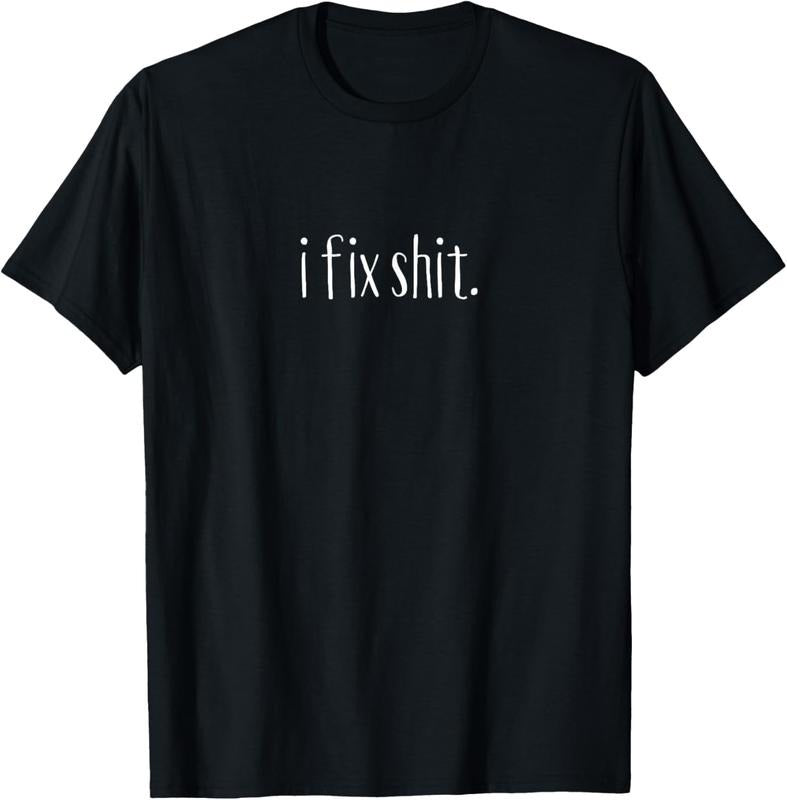 100% Cotton Mom or Dad fix it Gift. Gift Idea for Handy People I fix T-Shirt