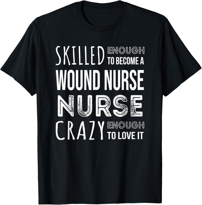 100% Cotton Wound Care Nurse Tshirt Funny Job T-Shirt