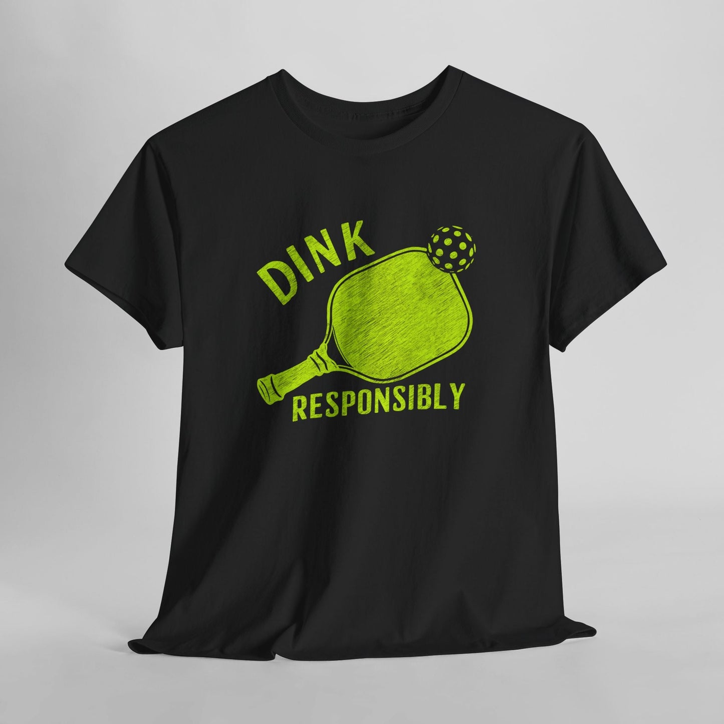 Dink Responsibly Pickleball T-Shirt Style001