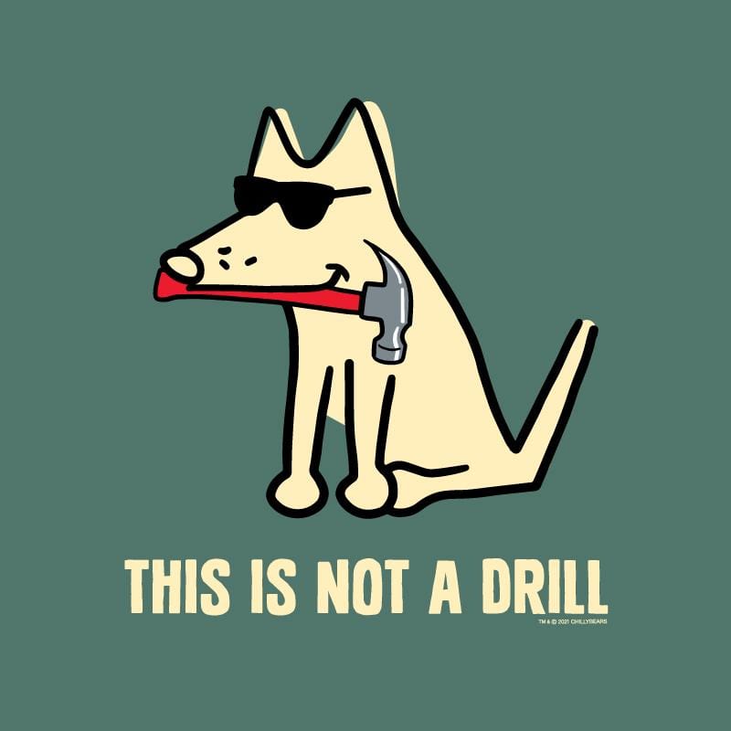 This Is Not A Drill - Classic Tee