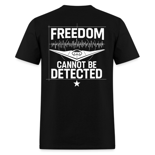 Freedom Cannot Be Detected T Shirt
