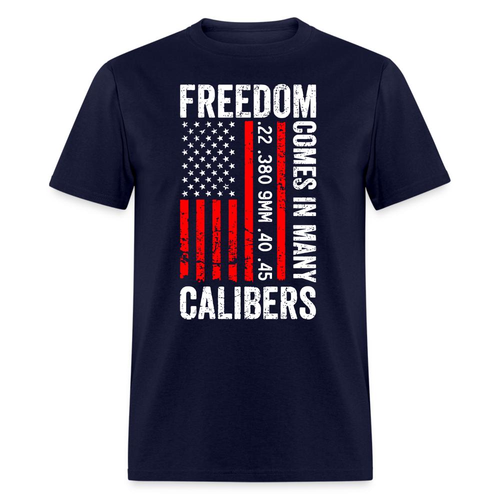 Freedom Comes In Many Calibers T Shirt