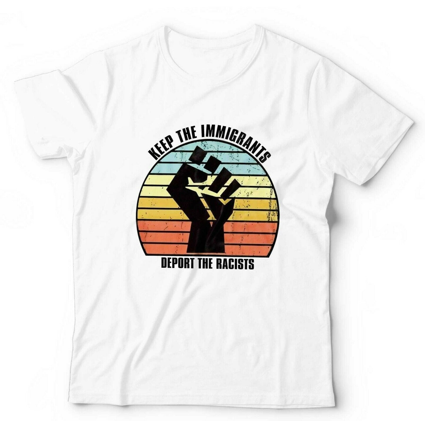 Keep The Immigrants, Deport The Racists Tshirt