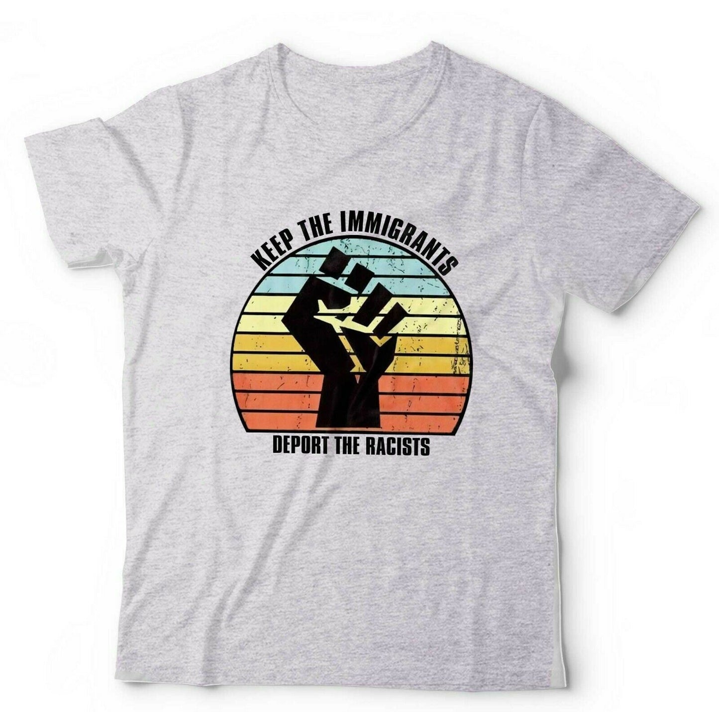 Keep The Immigrants, Deport The Racists Tshirt