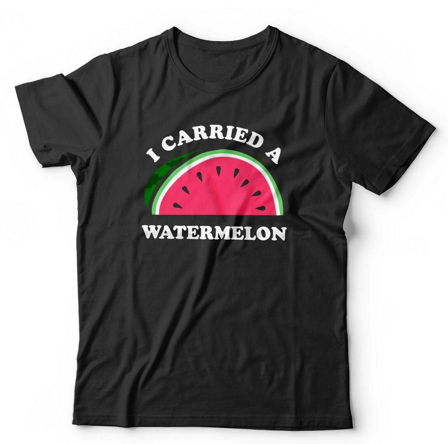 I Carried A Watermelon Tshirt Unisex & Kids