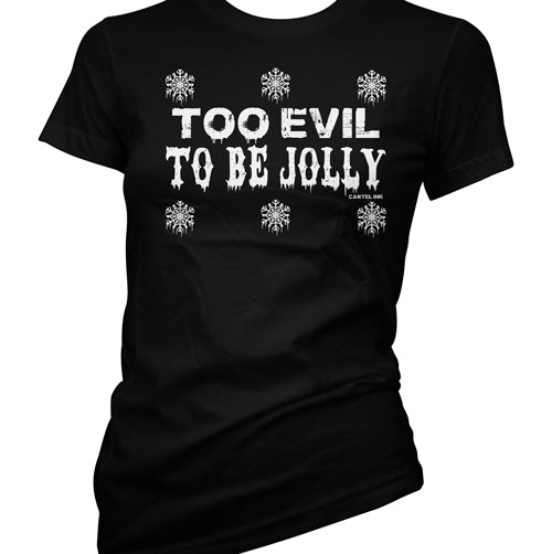 Too Evil to be Jolly Women's T-Shirt