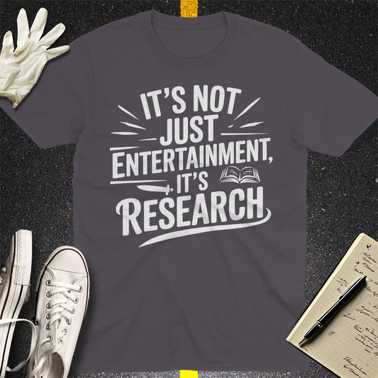 It's Not Just Entertainment T-Shirt
