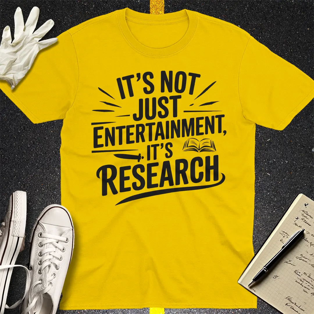 It's Not Just Entertainment T-Shirt