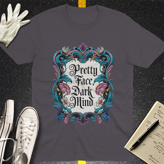 Pretty Face, Dark Mind T-Shirt