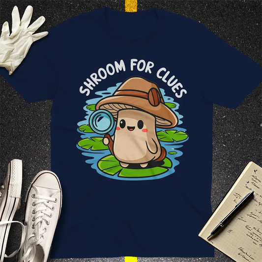 Shroom for Clues T-Shirt