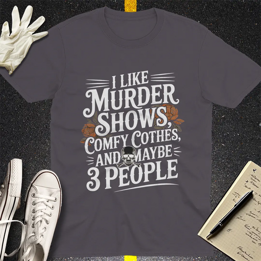 Murder Shows & 3 People T-Shirt
