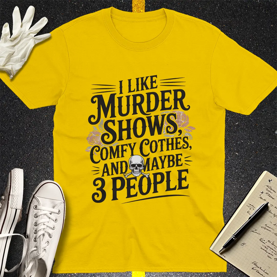 Murder Shows & 3 People T-Shirt