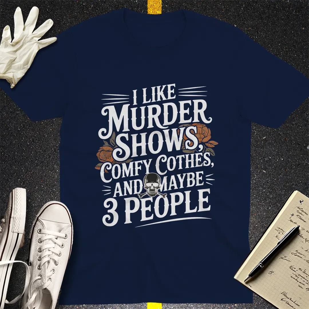 Murder Shows & 3 People T-Shirt