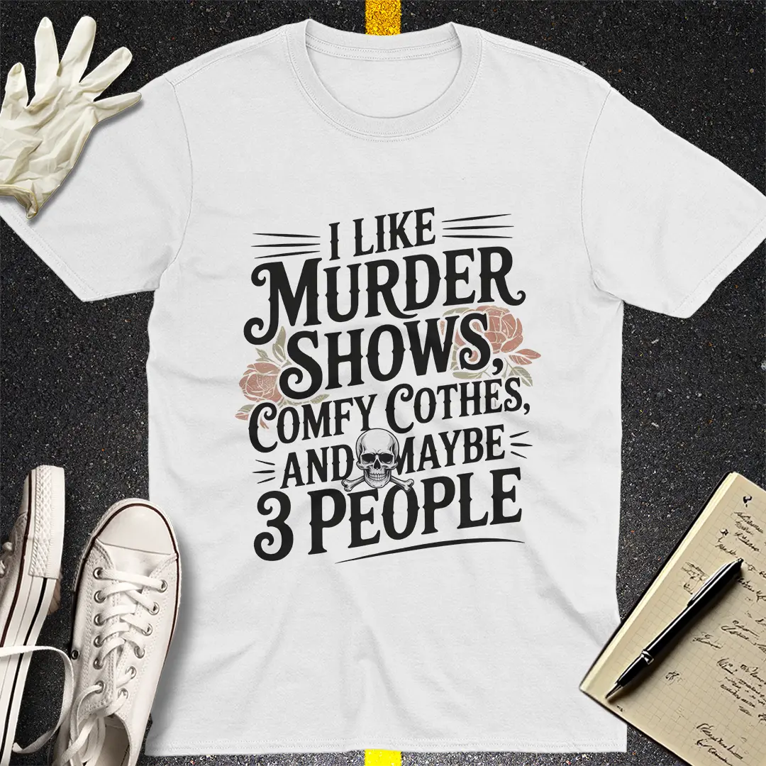 Murder Shows & 3 People T-Shirt