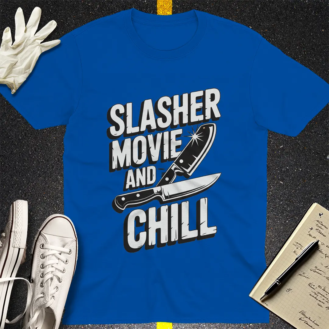 Slasher Movie and Chill T-Shirt