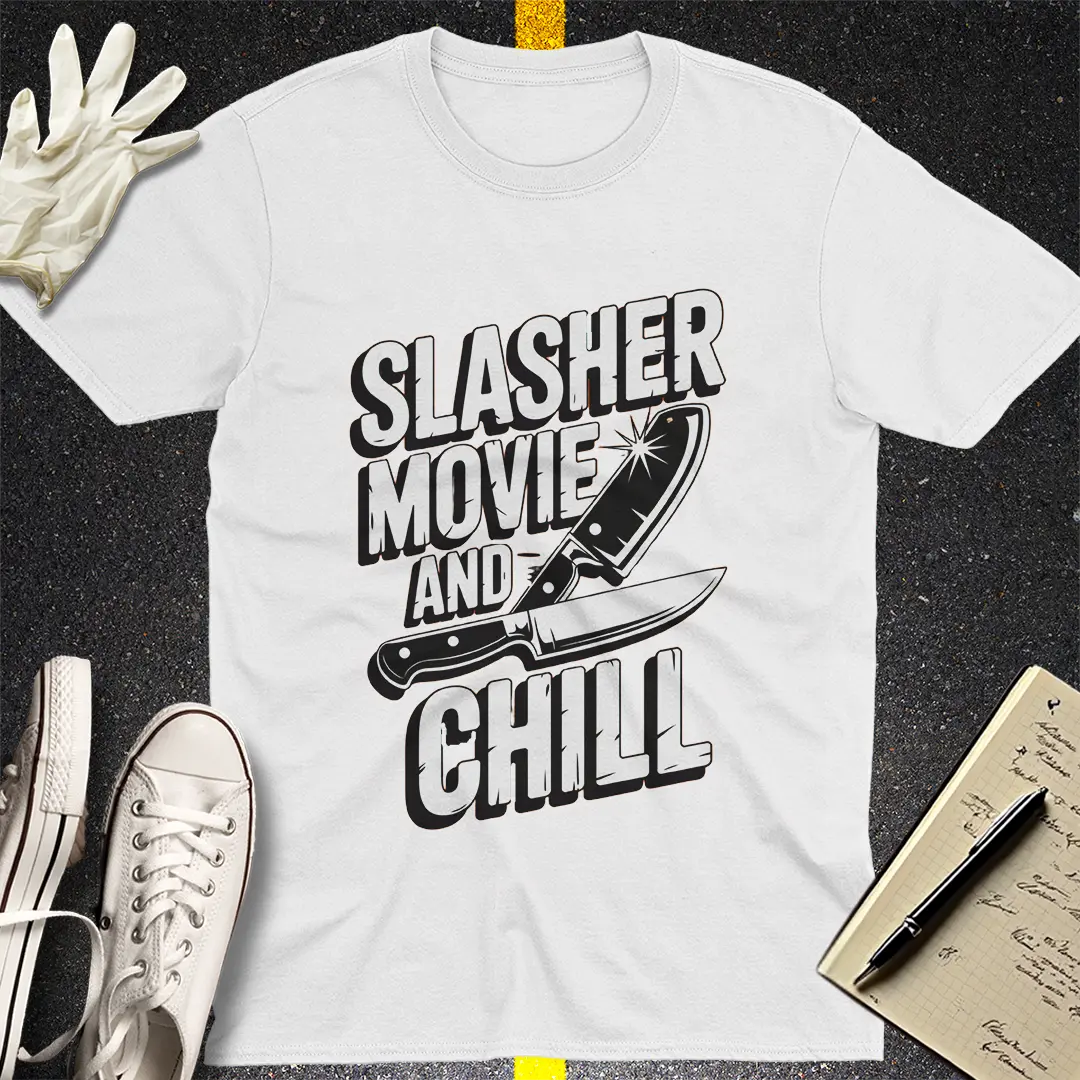 Slasher Movie and Chill T-Shirt