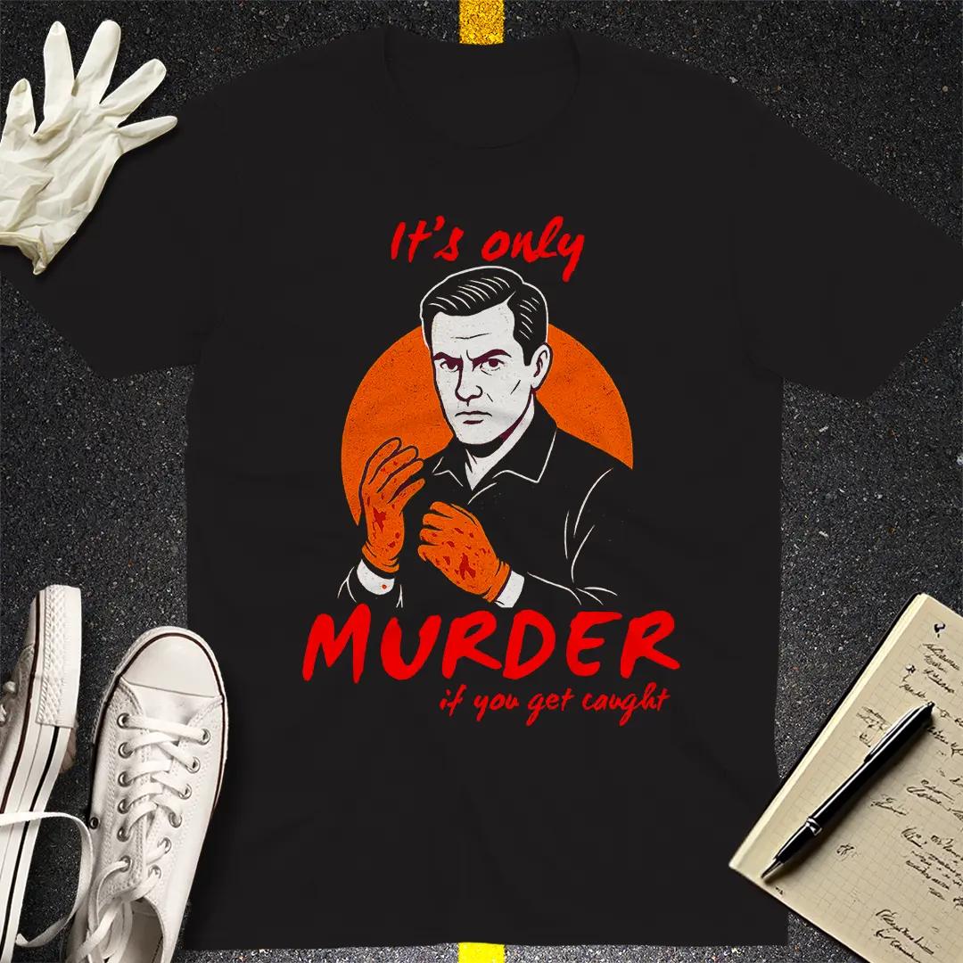 It's Only Murder T-Shirt Style001