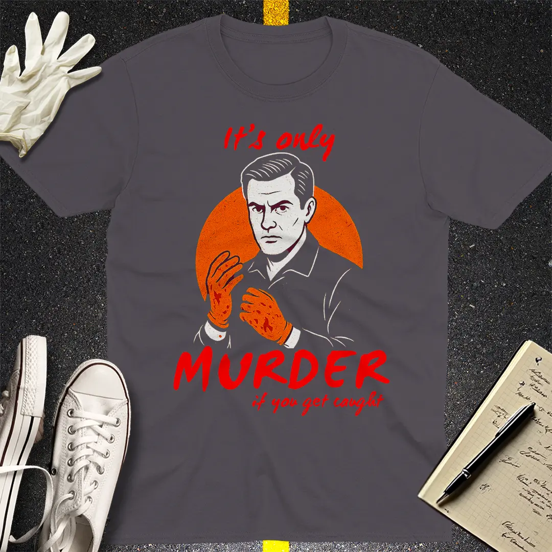 It's Only Murder T-Shirt Style001