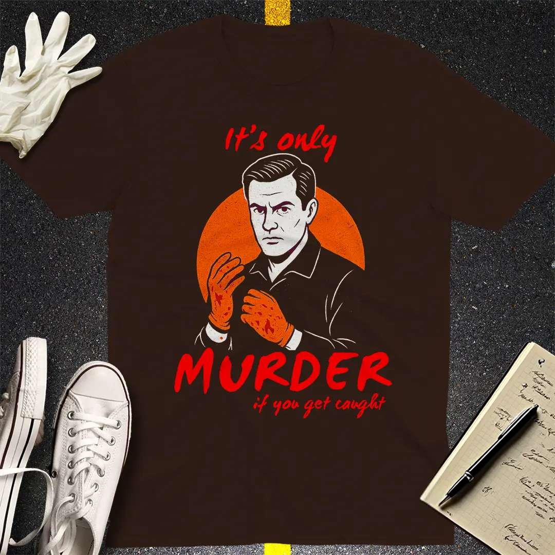 It's Only Murder T-Shirt Style001