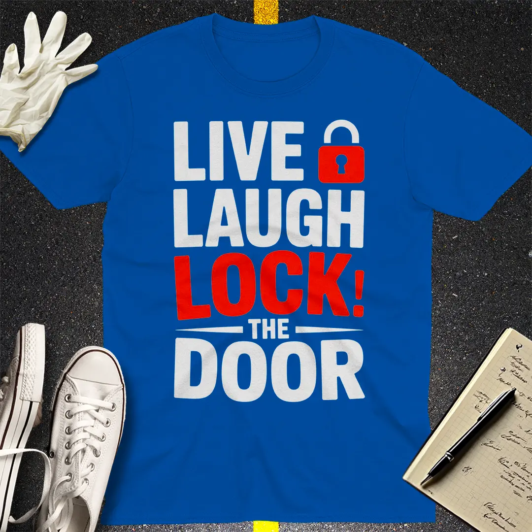 Live Laugh Lock T-Shirt