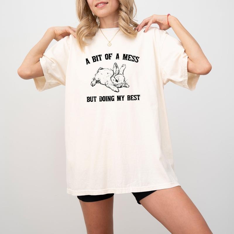 A Bit Of A Mess, Doing My Best, Cute Bunny, Rabbit, Funny, Aesthetic, Meme, Tshirt, Women's Comfort Color Tee, Tshirt