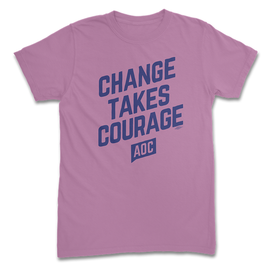 "Change Takes Courage" Organic Tee