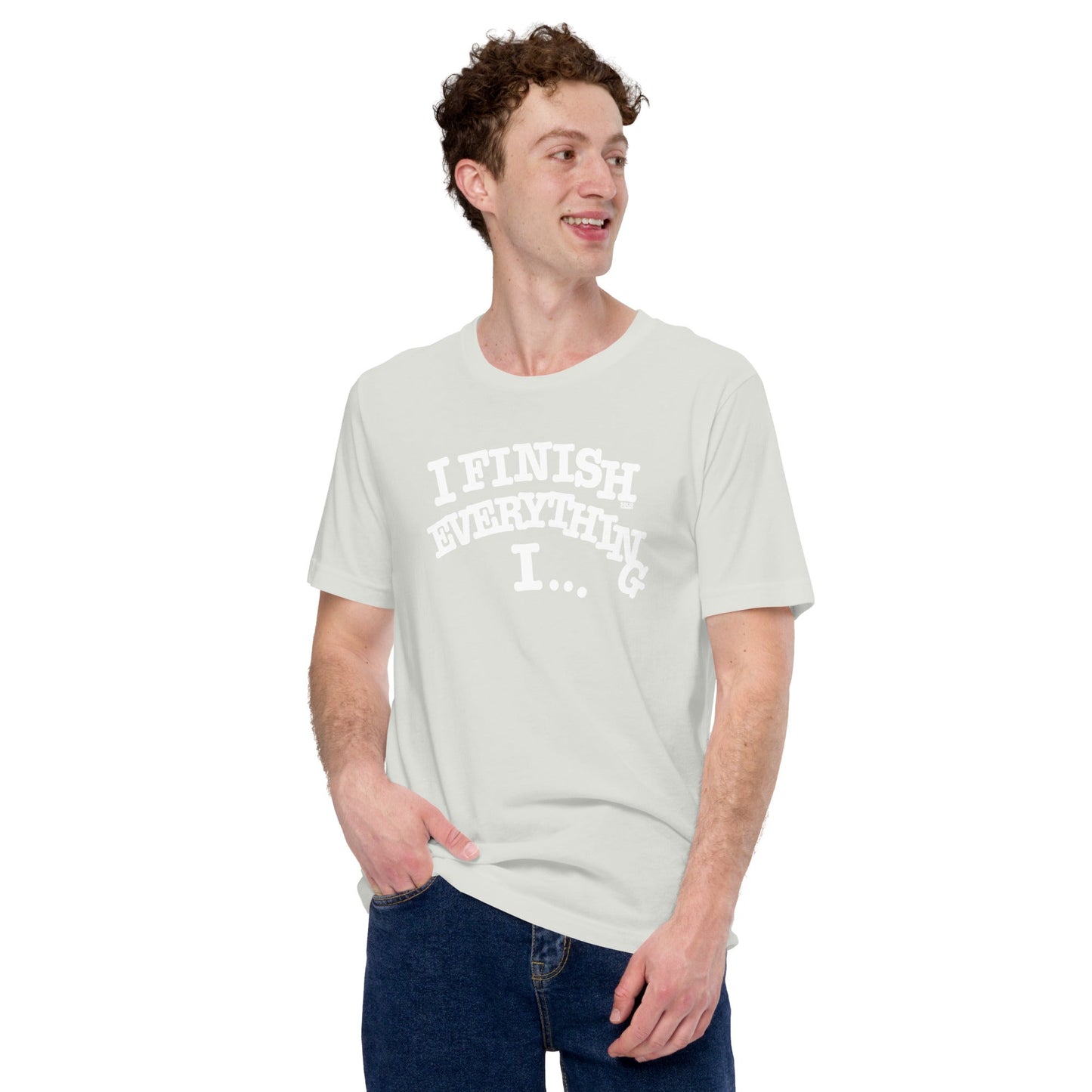 I Finish Everything IÃ¢â‚¬Â¦Soft Style T-Shirt  Soft Style T-Shirt