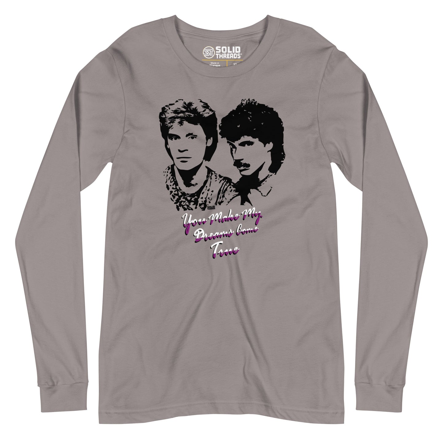 You Make My Dreams Come True Long Sleeve T-Shirt