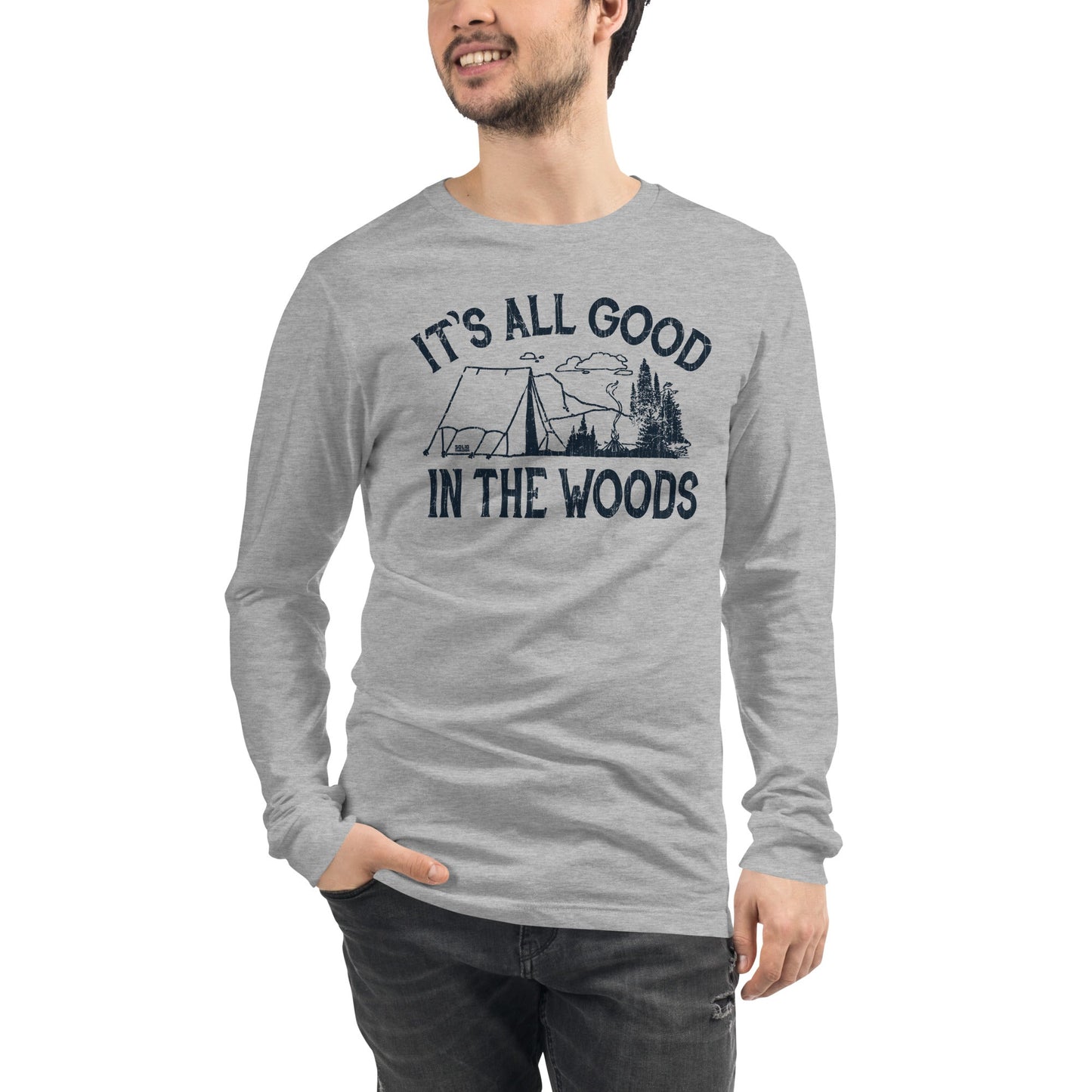 Unisex It's All Good In The Woods Long Sleeve T-Shirt