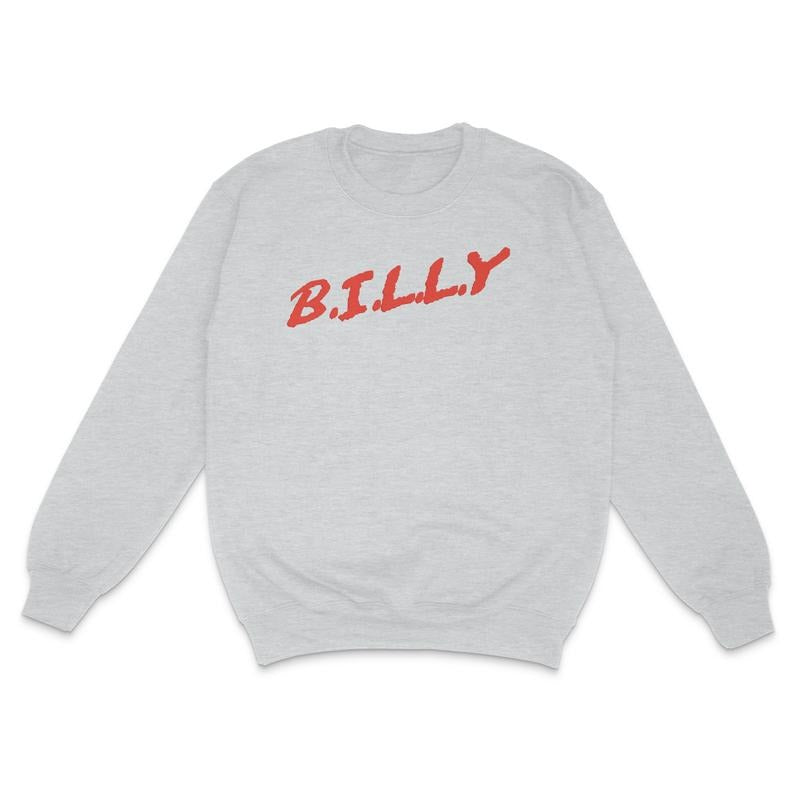 Billy D.A.R.E Custom Printed Sweatshirt Billy is Terrible