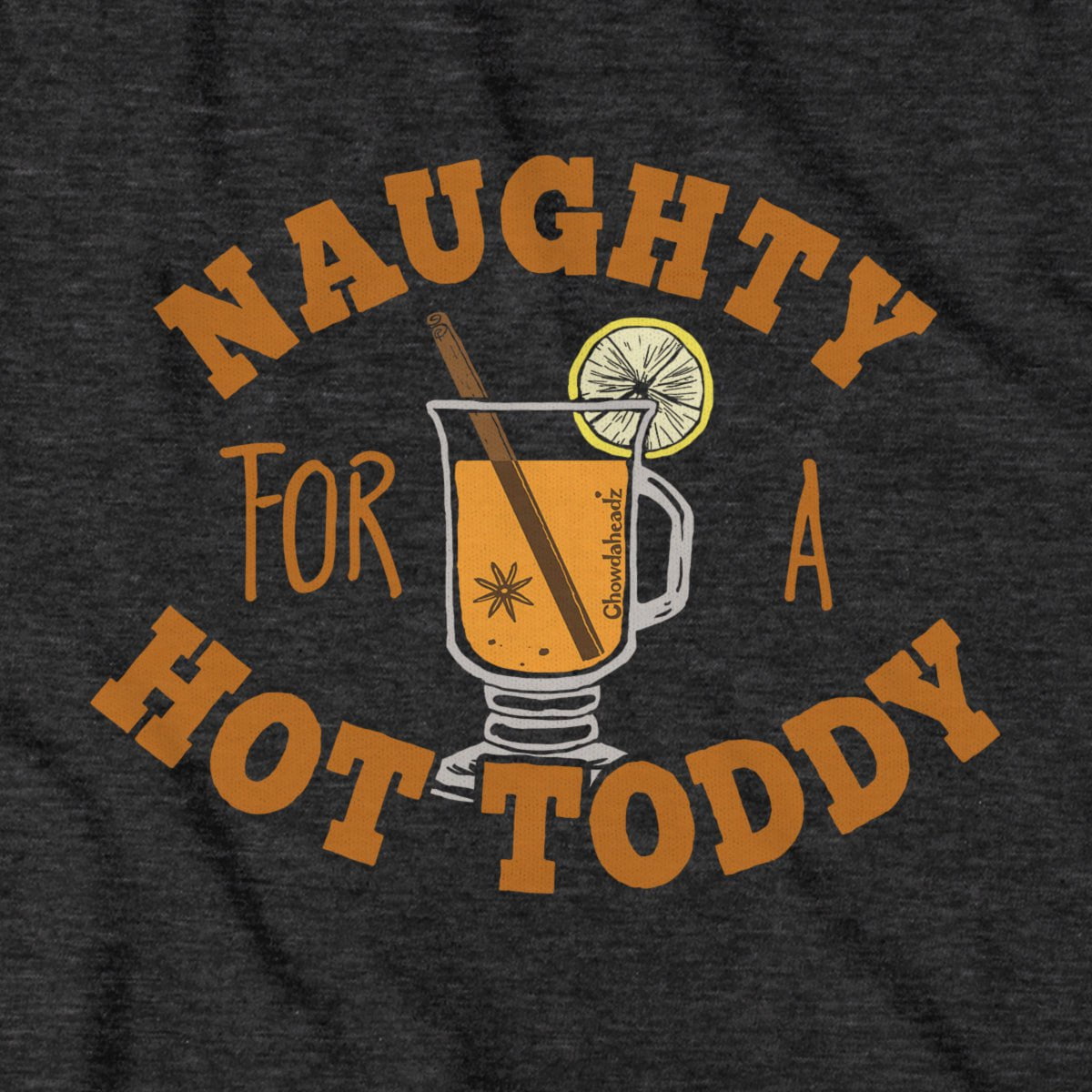 Naughty For A Hot Toddy T-Shirt
