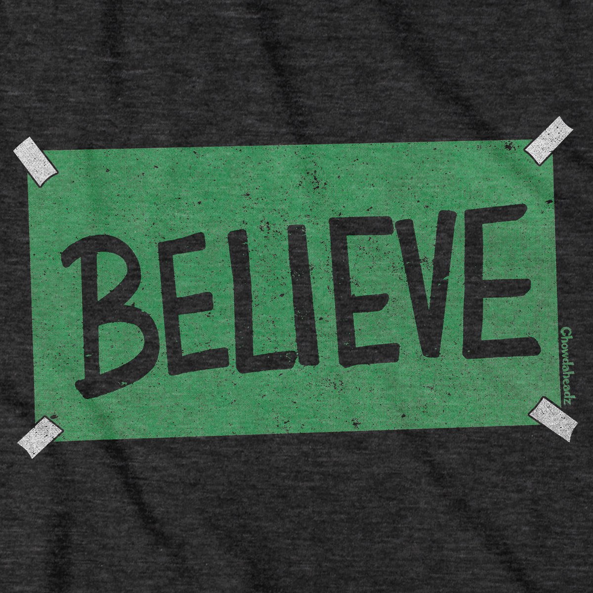 Believe Green Sign T-shirt