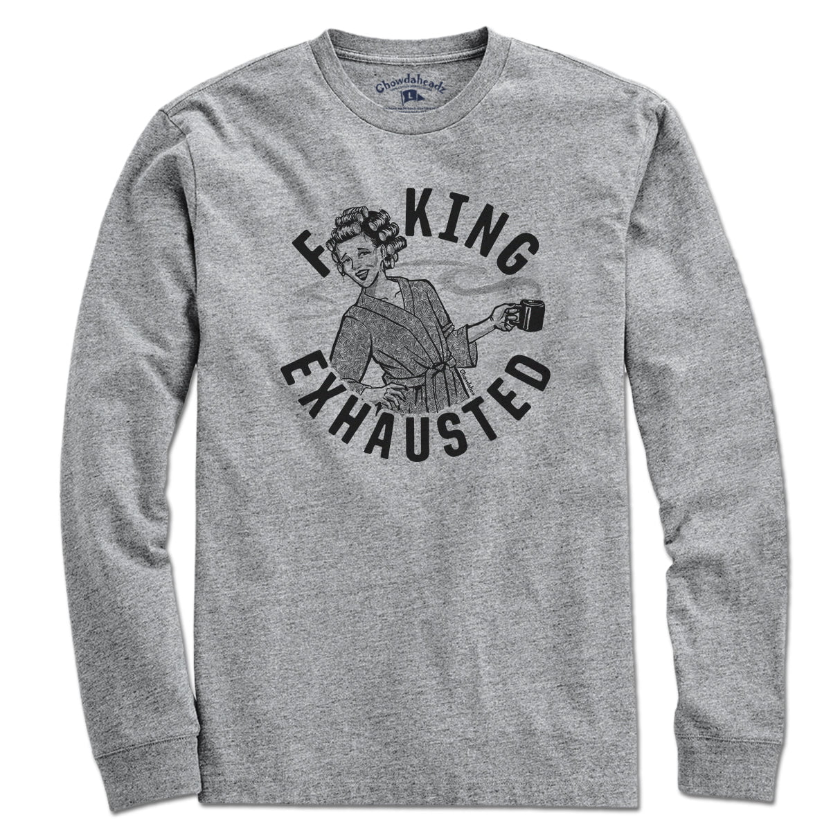 F**ing Exhausted T-Shirt