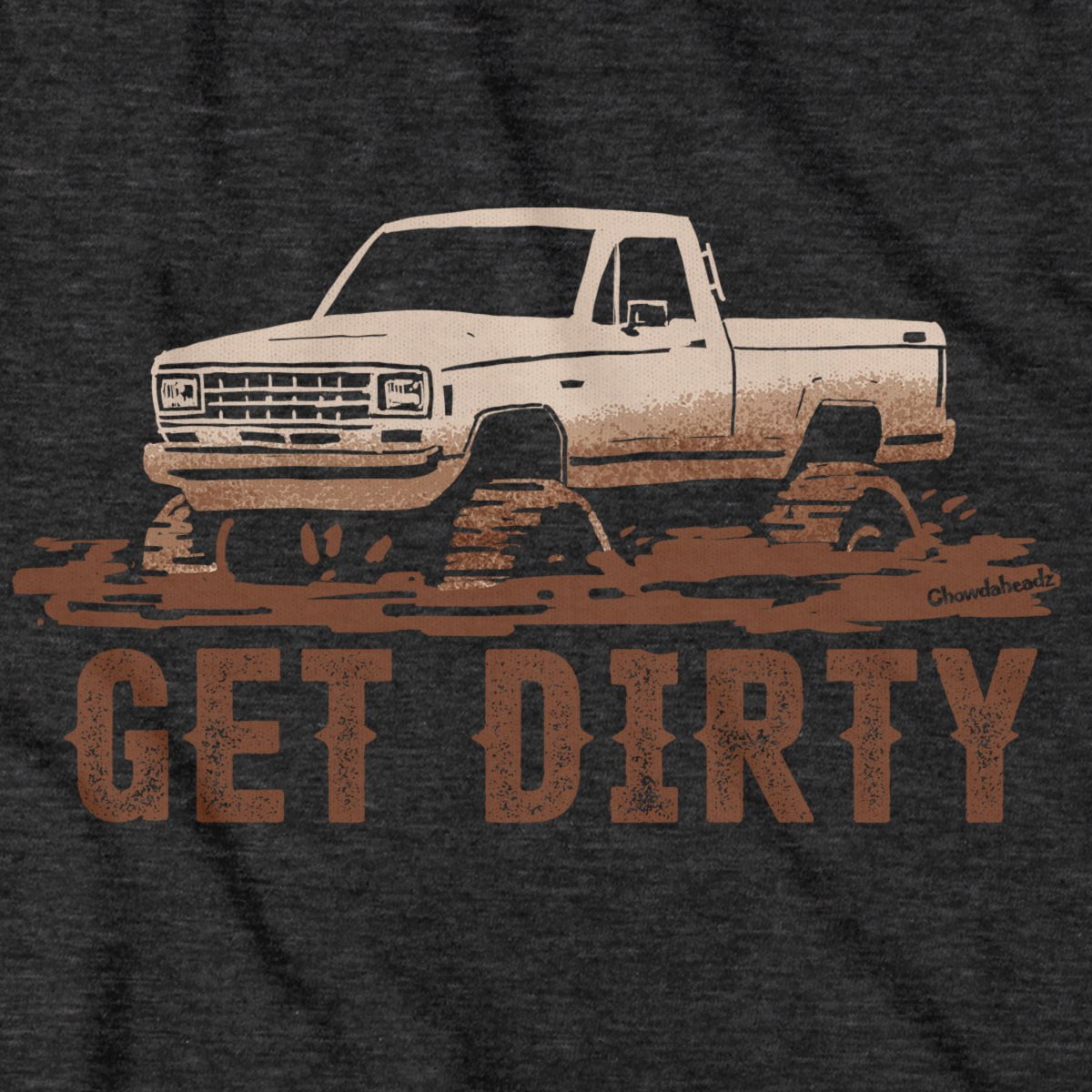 Get Dirty T-Shirt