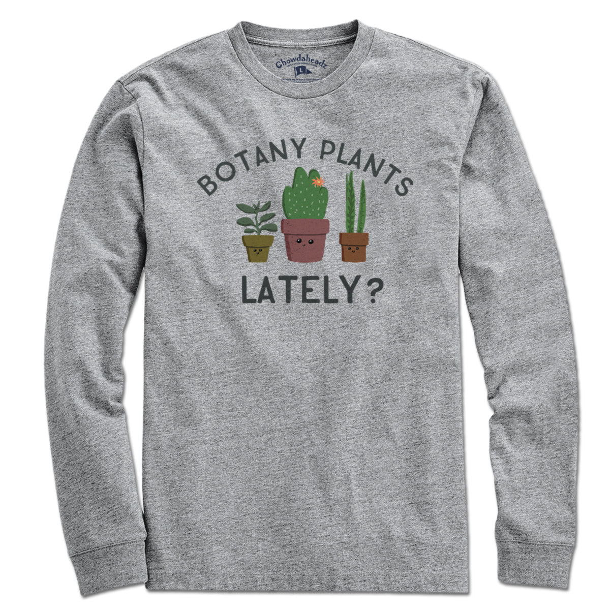 Botany Plants Lately? T-Shirt