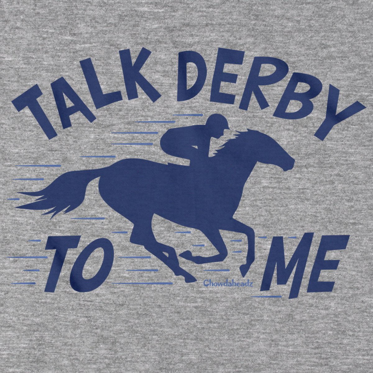 Talk Derby To Me T-Shirt