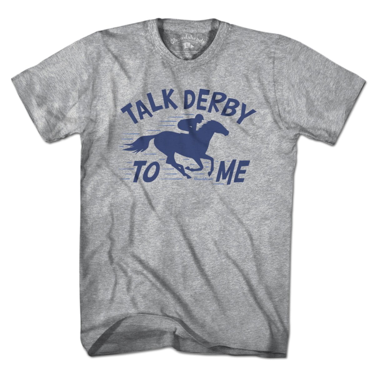 Talk Derby To Me T-Shirt