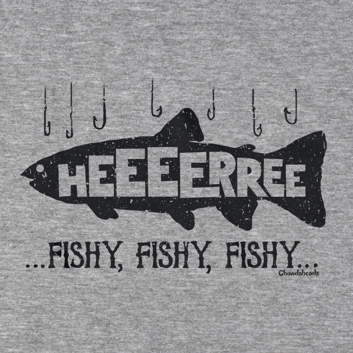Here... Fishy, Fishy, Fishy T-Shirt