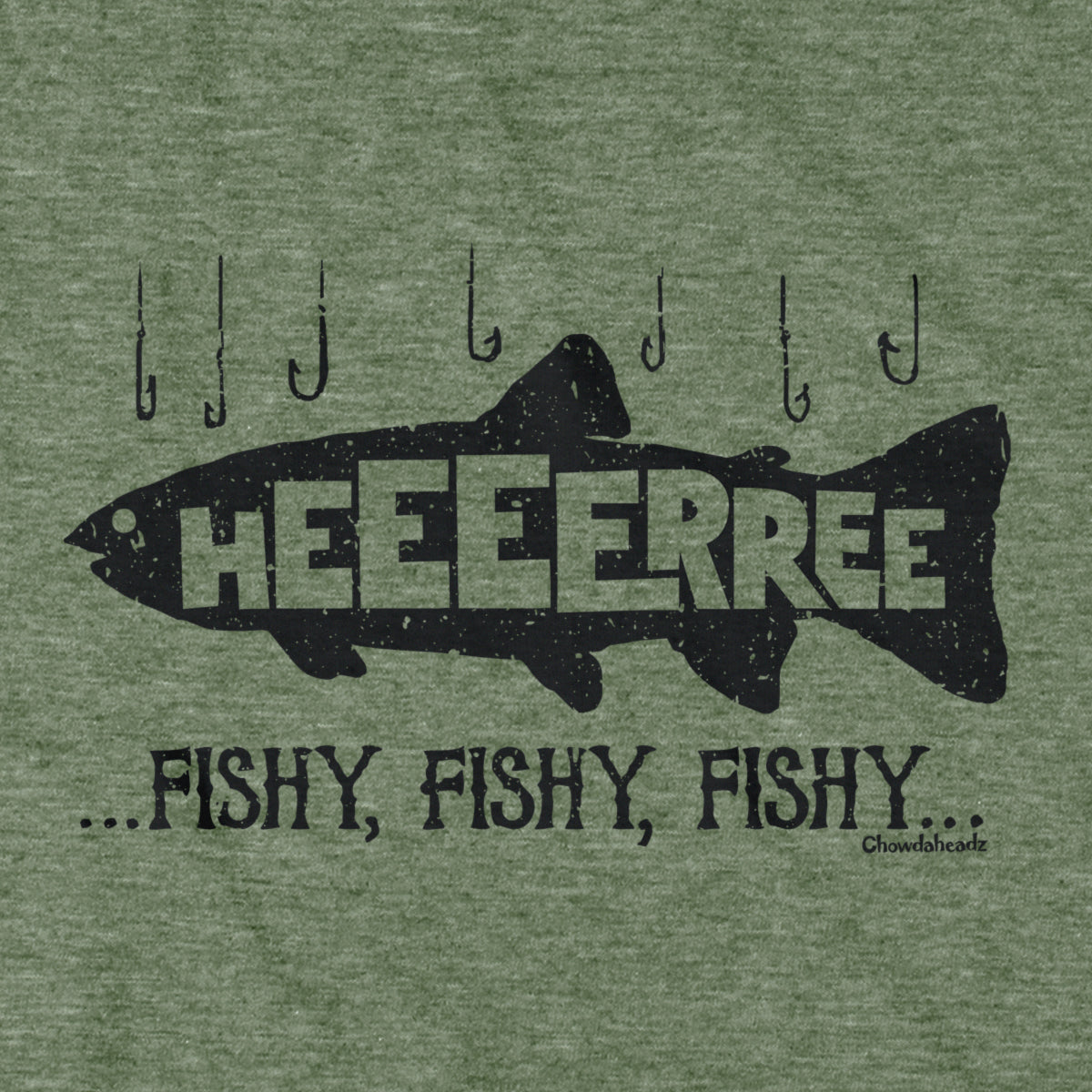 Here... Fishy, Fishy, Fishy T-Shirt