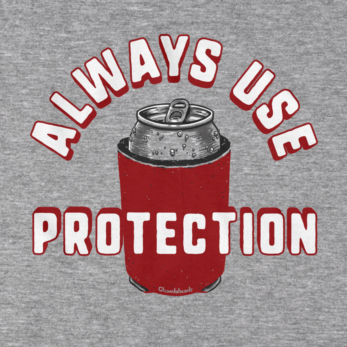 Always Use Protection T-Shirt
