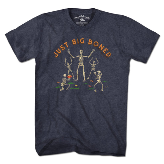 Just Big Boned T-Shirt