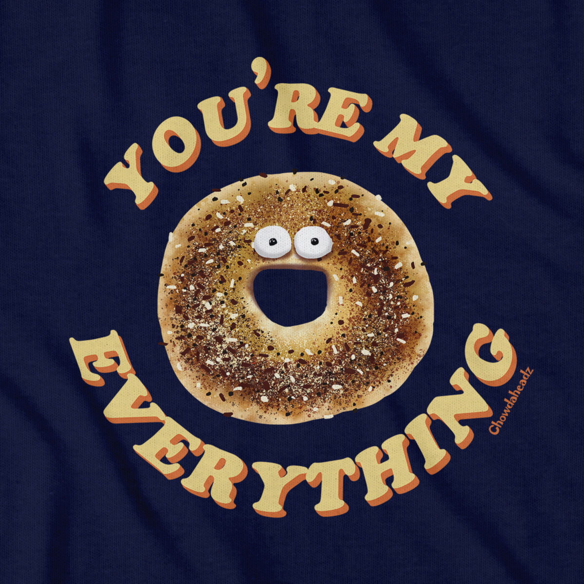You're My Everything T-Shirt
