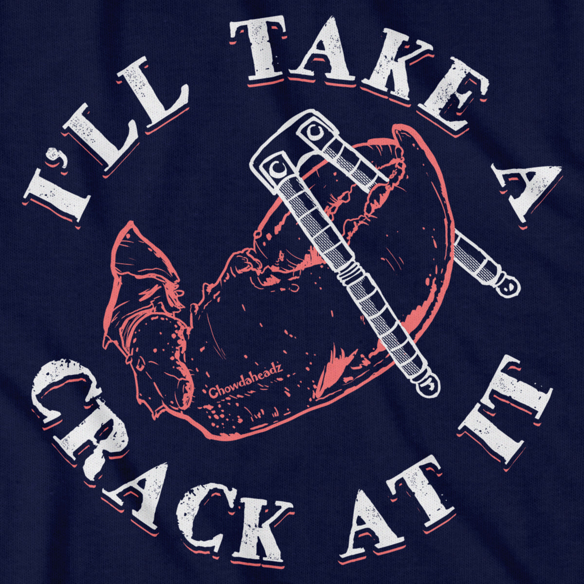 I'll Take A Crack At It T-Shirt