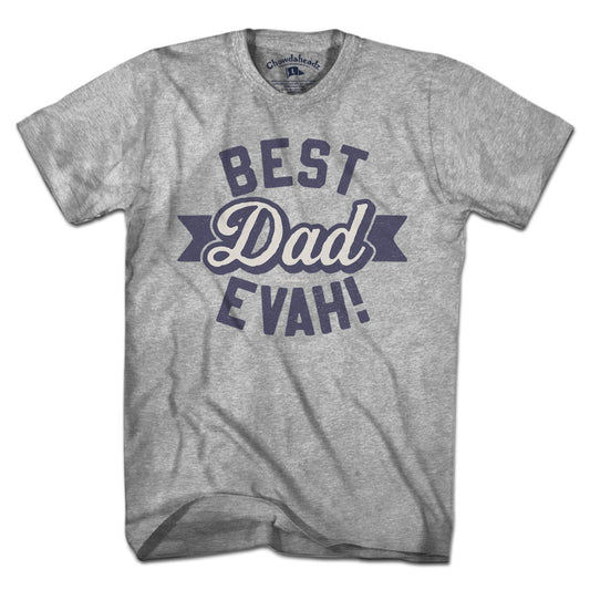 Best Dad Evah T-Shirt