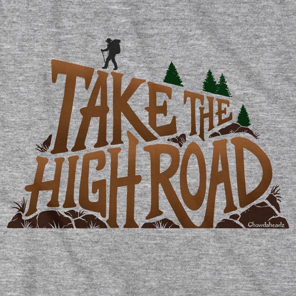 Take The High Road T-Shirt