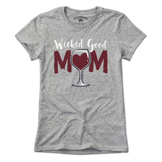 Wicked Good Mom Wine T-Shirt